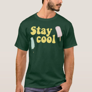 Popsicle Stay cool summer T-Shirt