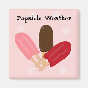 Popsicle Weather Magnet