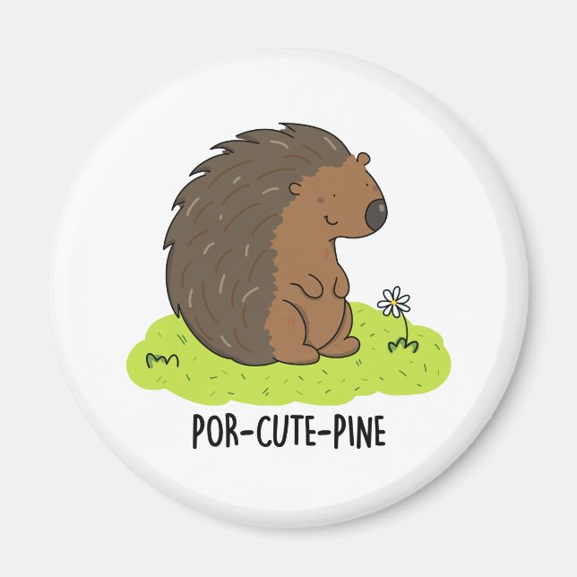 Por-Cute-Pine Funny Porcupine Pun  Magnet (Front)