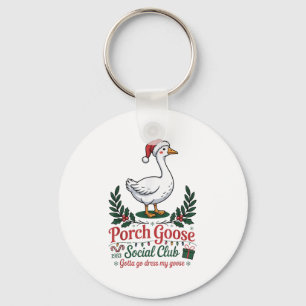 Porch Goose Social Club Gotta Go Dress My Goose Ch Keychain
