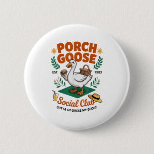 Porch Goose Social Club Gotta Go Dress My Goose Si 2 Inch Round Button