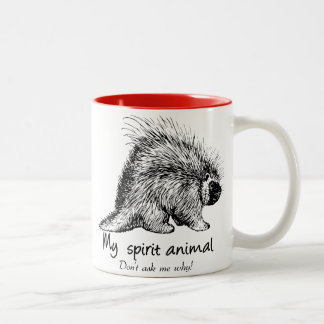 Porcupine is my spirit animal. Don't ask me why! Two-Tone Coffee Mug
