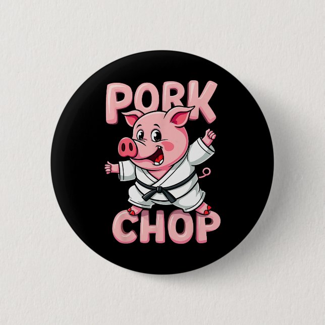 Pork Chop Funny Karate Pig Martial  2 Inch Round Button (Front)