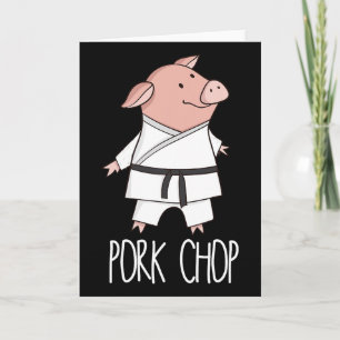 Pork Chop - Funny Pig Animal Pun Karate  Card