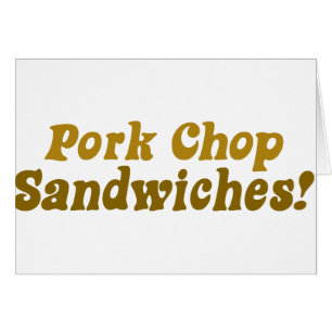 Pork Chop Sandwiches!