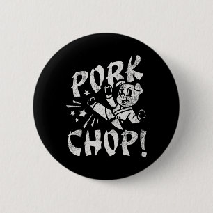 Pork Chop Sarcatic Karate Pig  2 Inch Round Button