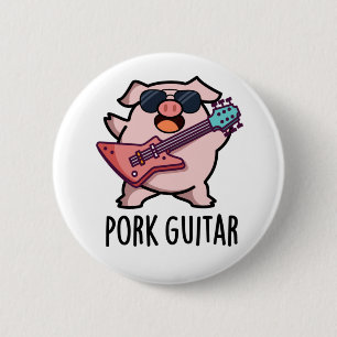 Pork Guitar Funny Rock Guitar Pig Pun 2 Inch Round Button