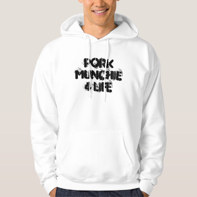 Pork Munchie 4 Life Hoodie (Front)