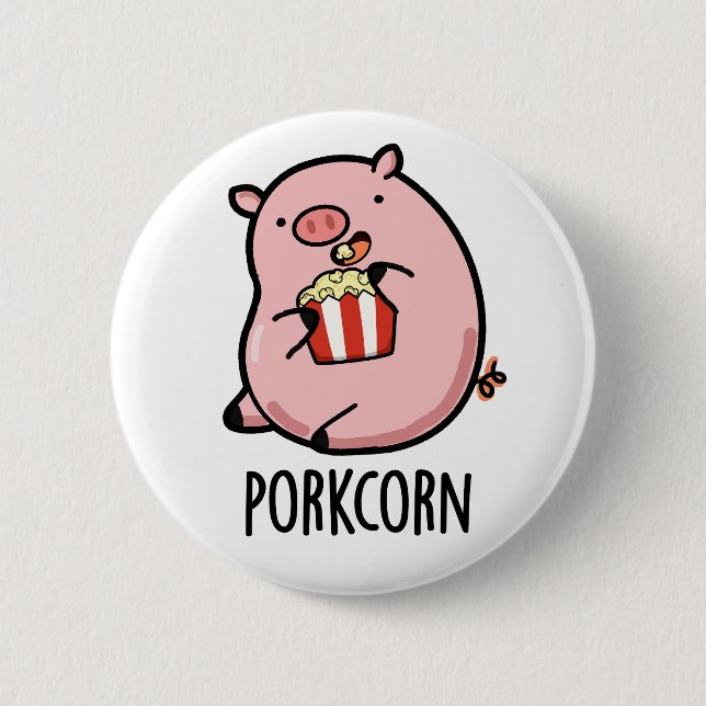 Porkcorn Funny Popcorn Pun  2 Inch Round Button (Front)