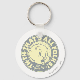 Porky TH-TH-THAT'S ALL FOLKS! Keychain
