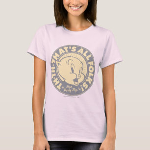 Porky TH-TH-THAT'S ALL FOLKS! T-Shirt