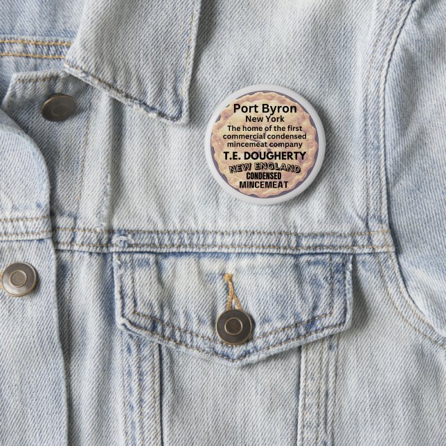 Port Byron, New York Home of Commercial Mincemeat 2 Inch Round Button (In Situ)