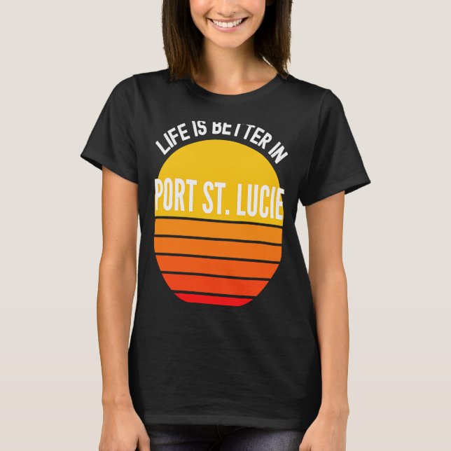 Port St Lucie   in Port St Lucie T-Shirt (Front)