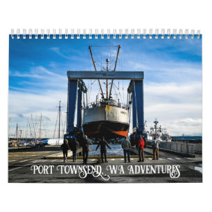 Port Townsend, WA Photography Adventures  Calendar