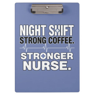 Porte-bloc Équipe de nuit Café fort Plus forte Infirmière – D