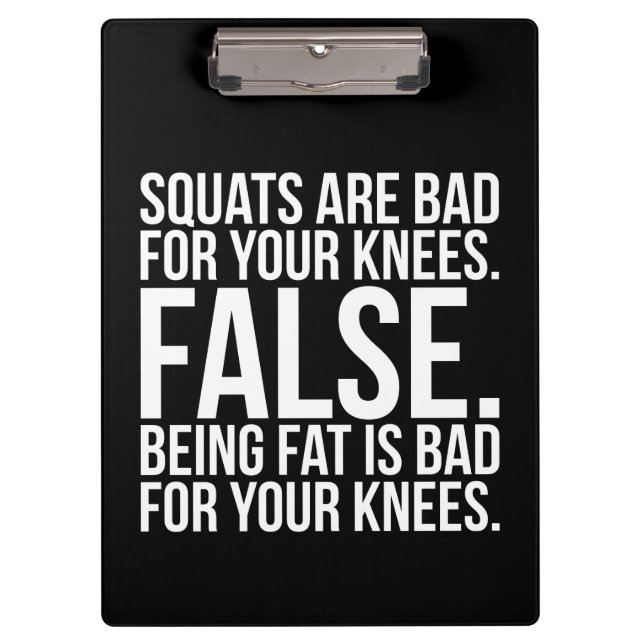 Porte-bloc Les Squats Sont Mauvais Pour Vos Genoux ? FALSE. Ê (Devant)