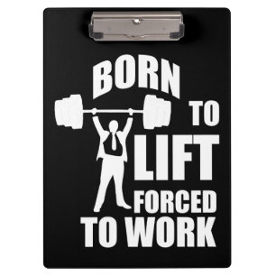 Porte-bloc Motivation Gym - Né À Lever, Forcé À Travailler