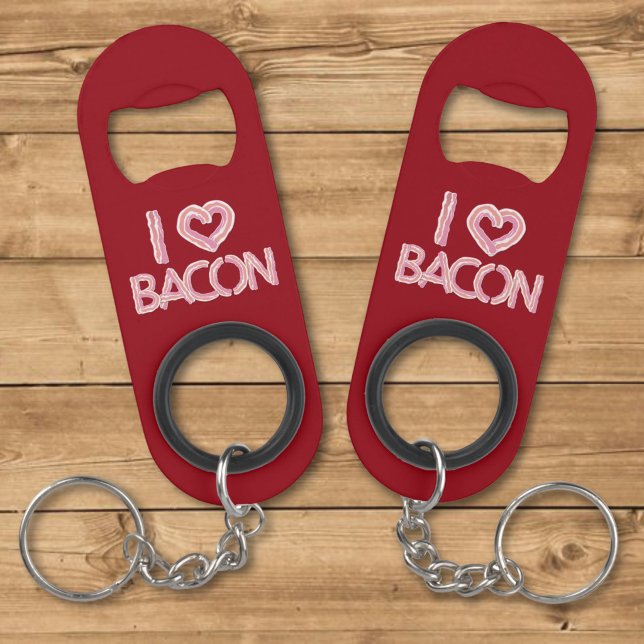 Porte-clé Décapsuleur J'adore le bacon (Créateur téléchargé)