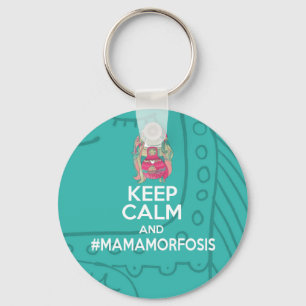 Porte-clefs Keep Calm and Mamamorfosis