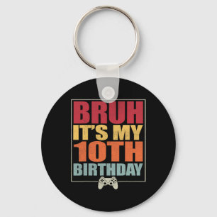 Porte-clés 10 ans Anniversaire Gamer Boy Bruh C'est My 10th B