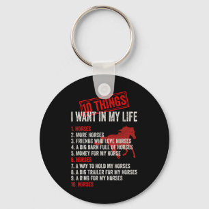 Porte-clés 10 Choses Que Je Veux À Ma Vie Avec Des Chevaux1