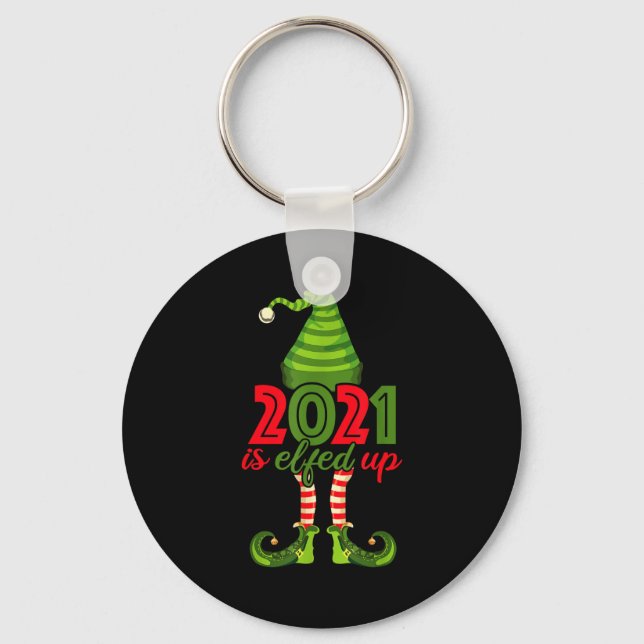 Porte-clés 2021 Is Elfed Up - Funny Christmas Family Pajama  (Recto)