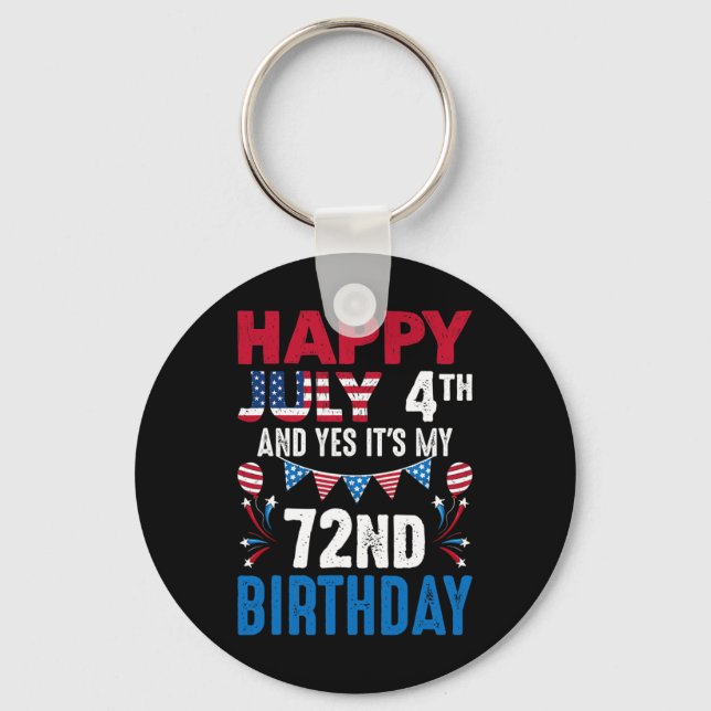Porte-clés 4e Et oui c'est mon 72e anniversaire Patriot Améri (Recto)