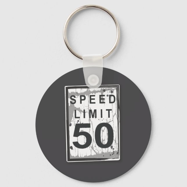 Porte-clés 50th Birthday Funny Ngy Speed Limit Sign  (Recto)