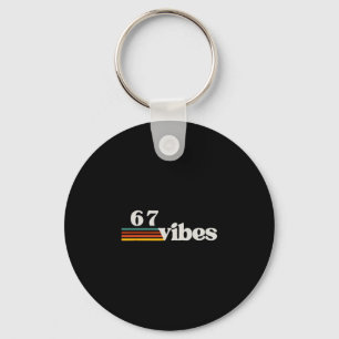 Porte-clés 67 Vibes 2025 6 7 Mème Tendance Rétro Drôle Citati