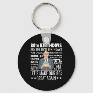 Porte-clés 80e anniversaire Design - Drôle Citation de Trump 