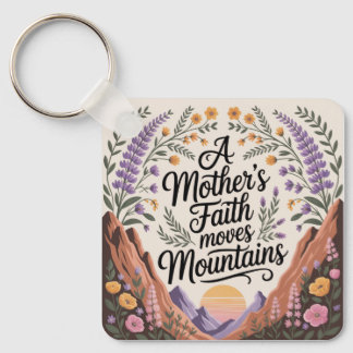 Porte-clés A Mother's Faith Moves Mountains
