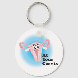 Porte-clés À votre Cervix Funny Uterus Porte - clé