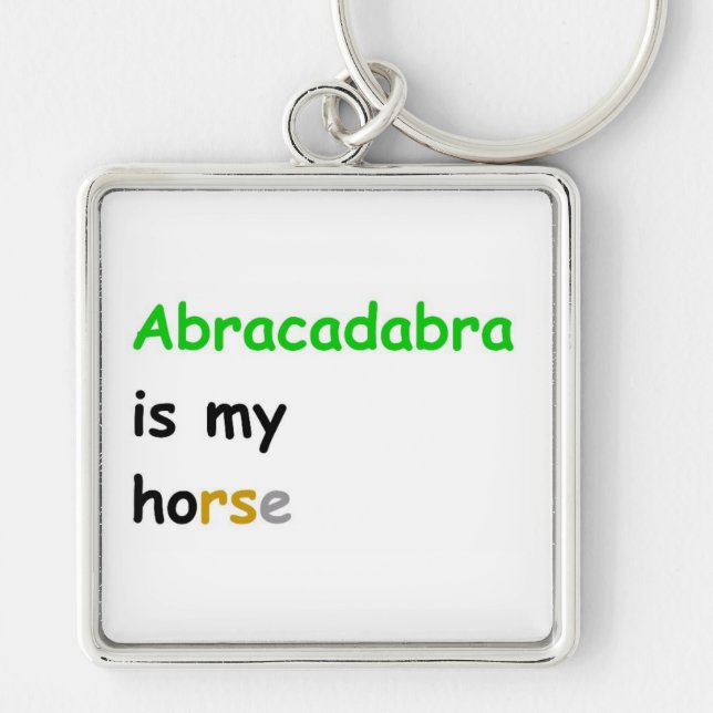 Porte-clés Abracadabra est mon cheval (Devant)
