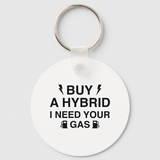 Porte-clés Acheter Un Hybride J'Ai Besoin De Votre Gaz (Recto)