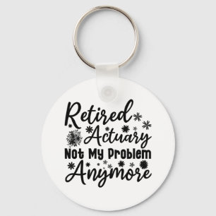 Porte-clés Actuaire Retraité Plus Mon Problème