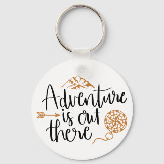 Porte-clés Adventure is out there keychain