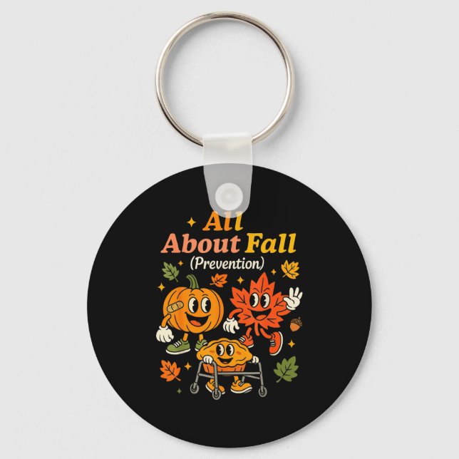 Porte-clés All About Fall Prevention Funny Autumn Therapy Pt  (Recto)