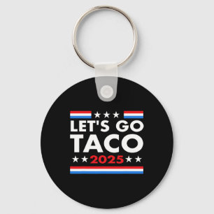 Porte-clés Allez Taco Drôle Trump toujours poulets dehors &# 