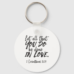 Porte-clés Amour en action - 1 Corinthiens 16:14 Inspirationa
