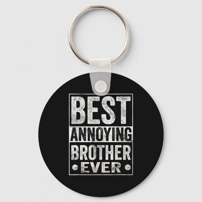 Porte-clés Annoying Brother Ever Funny Sibling  (Recto)