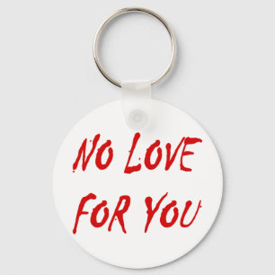 Porte-clés Anti-Valentine's No Love for You - Customisé