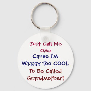 Porte-clés Appelle-moi juste Oma Cool grand-mère Porte - clé