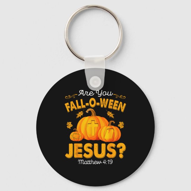 Porte-clés Are You Fall-o-ween Jesus Christian Pumpkin Hallow (Recto)
