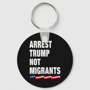 Porte-clés Arrêtez Trump pas les migrants Arrêtez Trump 1