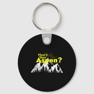 Porte-clés Aspen amusant Colorado Ski Comment est votre Aspen