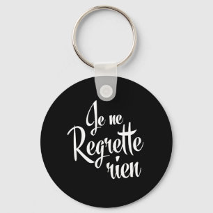 Porte-clés Aucun Ne Regrette Rien de Je de regrets
