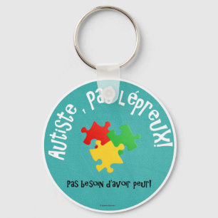 Porte-clés Autiste, pas lépreux Keychain