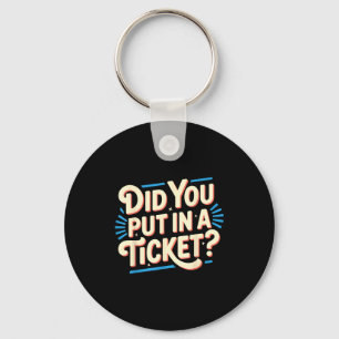 Porte-clés Avez-vous mis un ticket dans le réseau d'assistanc
