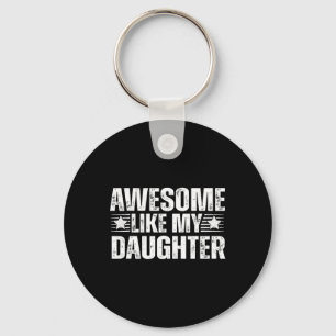 Porte-clés Awesome Comme Ma Fille Cadeaux Hommes Drôle Pères