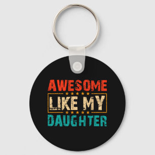 Porte-clés Awesome Comme Ma Fille Chemise Drôle Fête des père